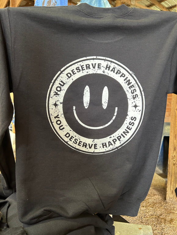 You Deserve Happiness Sweatshirt