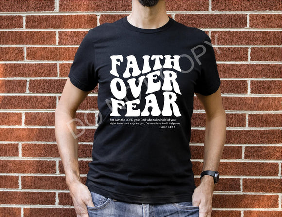 Faith Over Fear (Isaiah 41:13) Tee