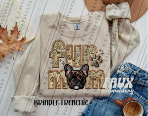 Fur Mom (Brindle Frenchie)  Faux Embroidered Tee