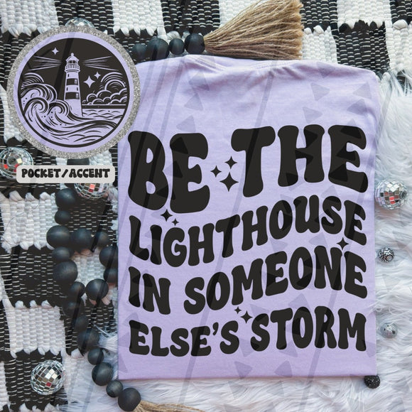 Lighthouse In Someone Else's Storm Tee