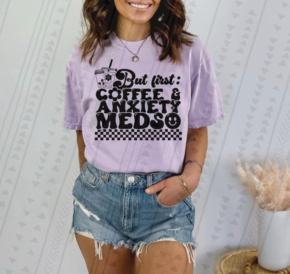 Coffee and Anxiety Meds Tee
