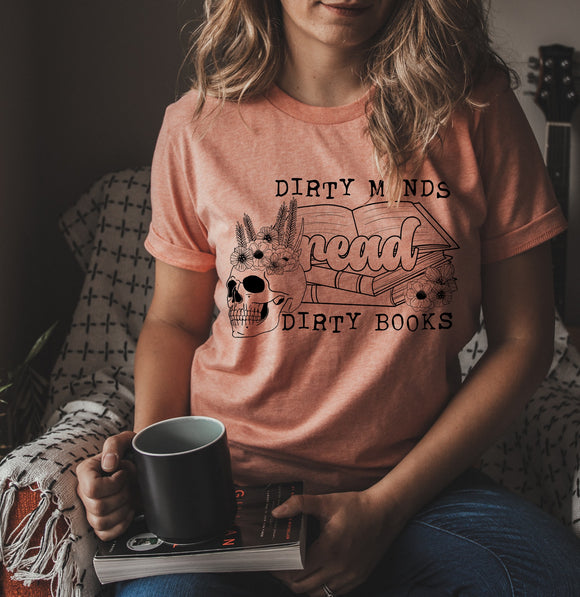 Dirty Minds Read Dirty Books Tee