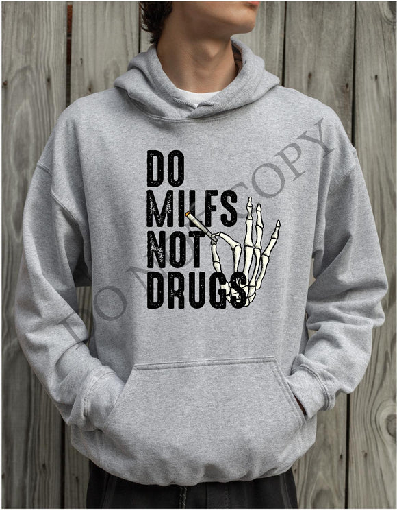 Do Milfs Not Drugs Tee - MENS