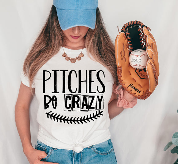 Pitches Be Crazy Tee