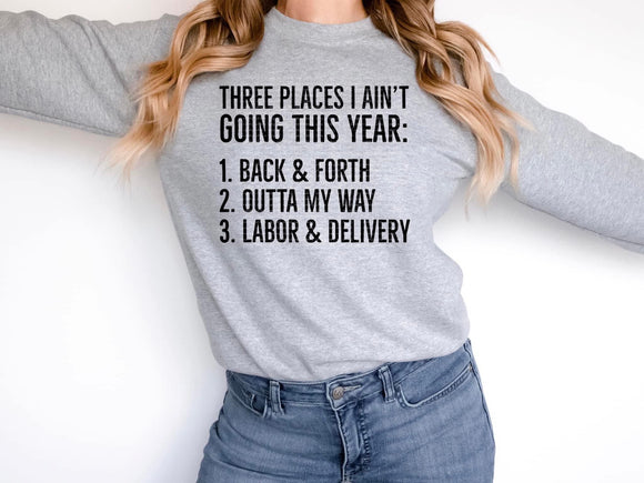 Three Places I Ain't Going Tee