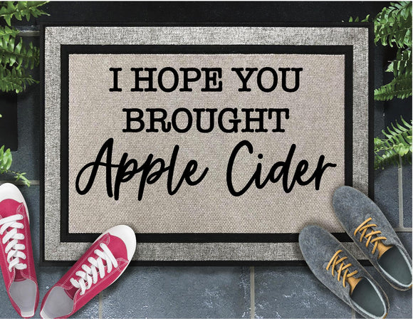Hope you brought Apple Cider Doormat