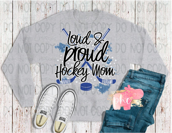 Loud Proud Hockey Mom Sweatshirt