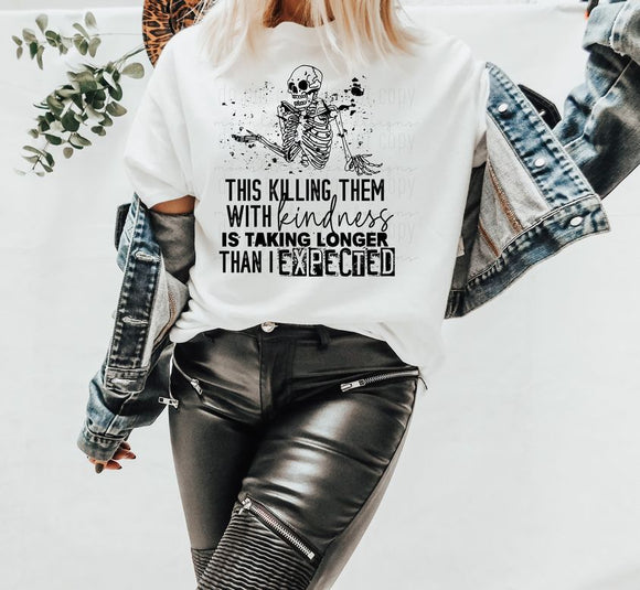 Killing Them With Kindness Tee
