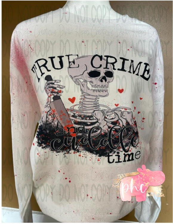 True Crime and Cuddle Time Sweatshirt
